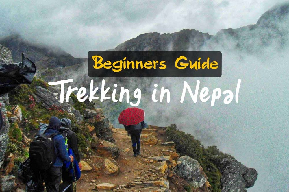 A Beginners Guide to Trekking in Nepal