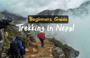 A Beginners Guide to Trekking in Nepal
