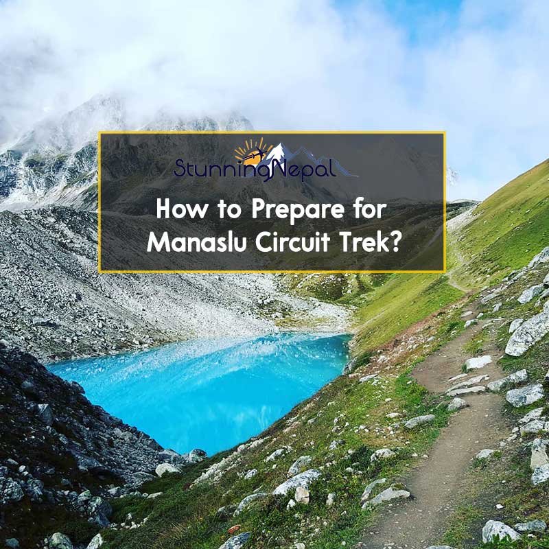 How to prepare for Manaslu Circuit Trek?