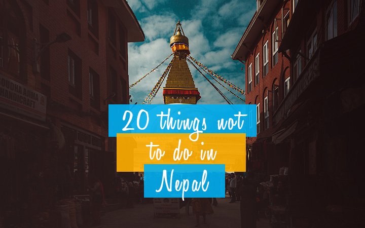 Things not to do in Nepal