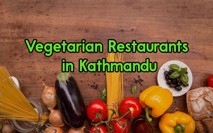 Vegetarian Restaurants in Kathmandu