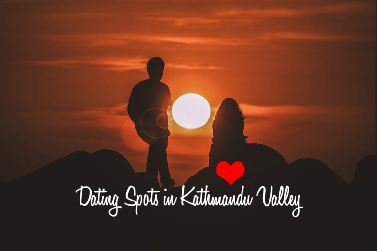 Dating Spots in Kathmandu Valley - Stunning Nepal