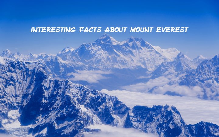 Facts About Mount Everest